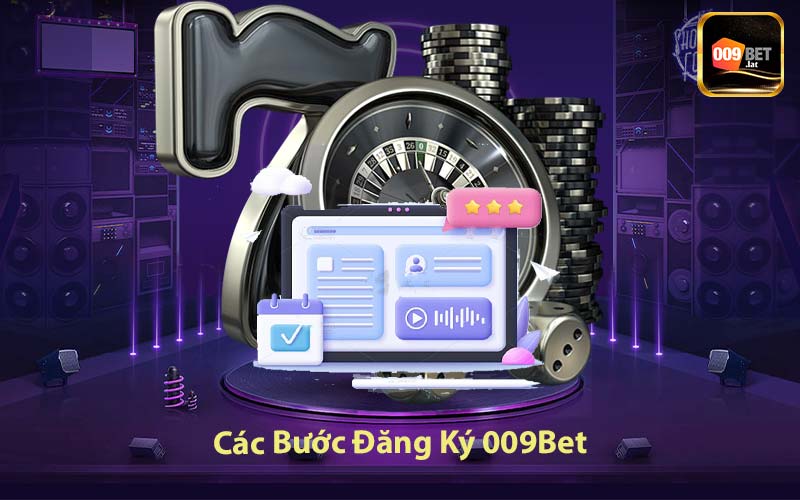 Các Bước Đăng Ký 009Bet